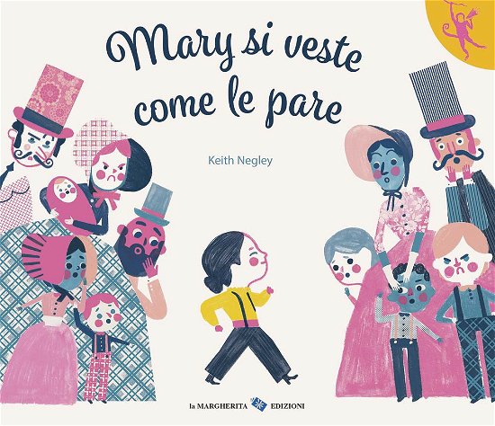 Cover for Negley Keith · Mary Si Veste Come Le Pare. Ediz. A Colori (Bog)