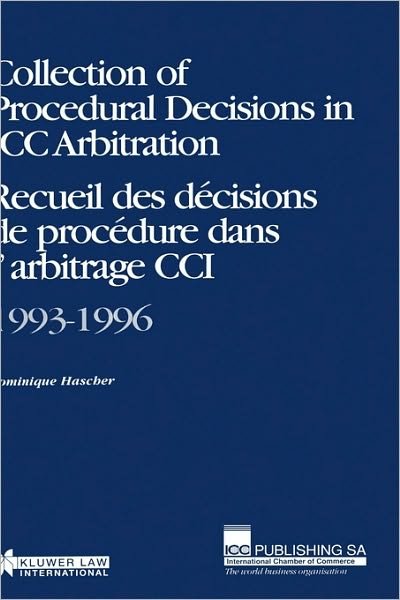 Dominique Hascher · Collection of Procedural Decisions in ICC Arbitration (Hardcover Book) (1997)