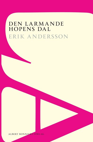 Cover for Erik Andersson · AB POD: Den larmande hopens dal : roman (Book) (2014)