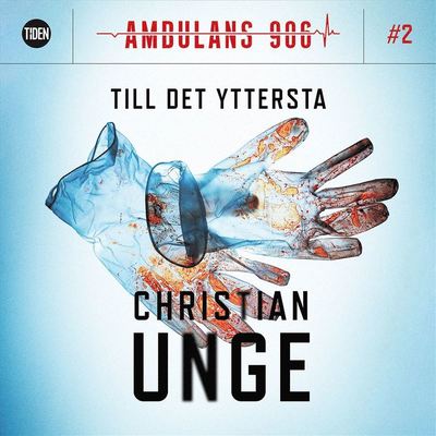 Cover for Christian Unge · Ambulans 906: Ambulans 906. S1A2, Till det yttersta (Audiobook (MP3)) (2019)