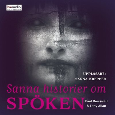 Cover for Paul Dowswell · Sanna historier om spöken (Audiobook (MP3)) (2018)