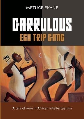 Cover for Ekane · Garrulous Ego Trip Gang (Bok) (2019)
