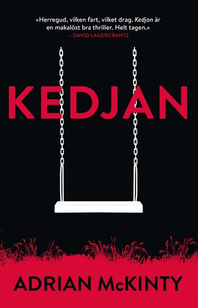 Cover for Adrian McKinty · Kedjan (Bound Book) (2019)