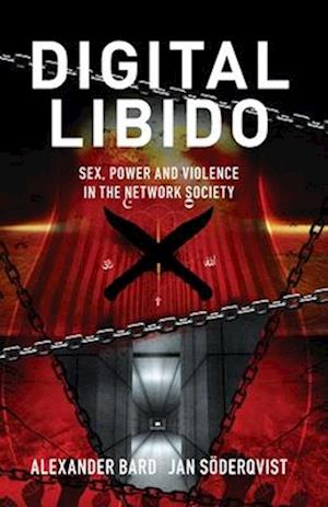 Cover for Jan Söderqvist · Digital libido : sex, power and violence in the network society (Book) (2024)