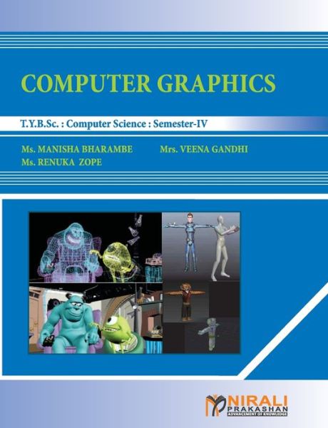 Computer Graphics - Manisha Bharambe - Bøger - Nirali Prakashan, Educational Publishers - 9789351649137 - 17. januar 2017