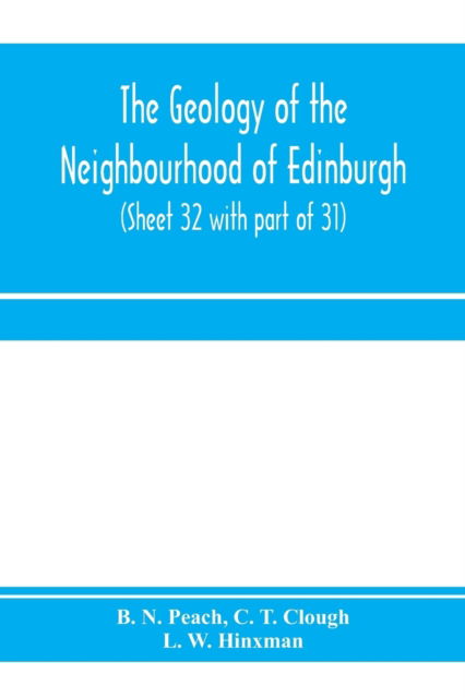 Cover for B N Peach · The geology of the neighbourhood of Edinburgh. (Sheet 32 with part of 31) (Paperback Book) (2020)