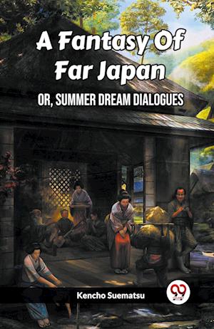 Cover for Kencho Suematsu · A Fantasy Of Far JapanOr, Summer Dream Dialogues (Edition2023) (Paperback Book) (2023)