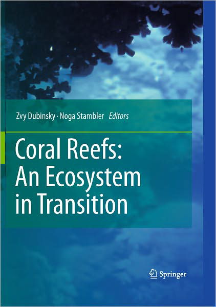 Cover for Zvy Dubinsky · Coral Reefs: An Ecosystem in Transition (Hardcover bog) [2011 edition] (2010)