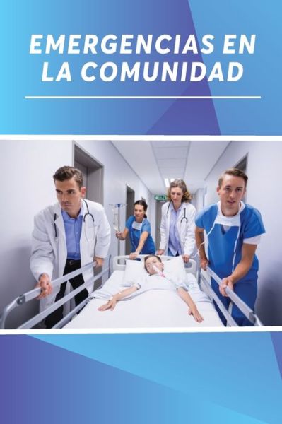 Cover for Aracely Vanessa Aguilar Cobo · Emergencias En La Comunidad (Taschenbuch) (2020)