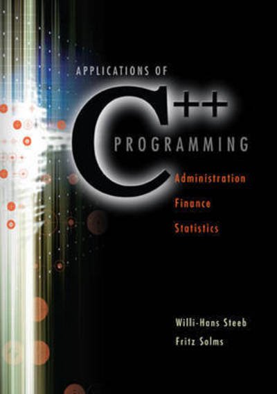 Cover for Fritz Solms · Applications Of C++ Programming: Administration, Finance And Statistics (Hardcover Book) (1995)