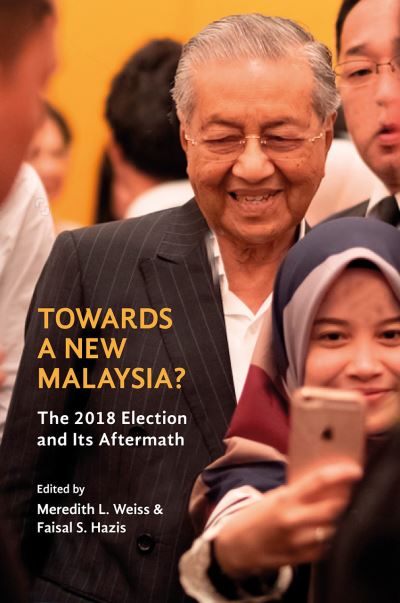 Cover for Meredith L. Weiss · Towards a New Malaysia?: The 2018 Election and Its Aftermath (Paperback Book) (2020)