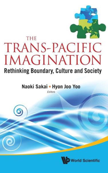 Cover for Naoki Sakai · Trans-pacific Imagination, The: Rethinking Boundary, Culture And Society (Hardcover bog) (2012)