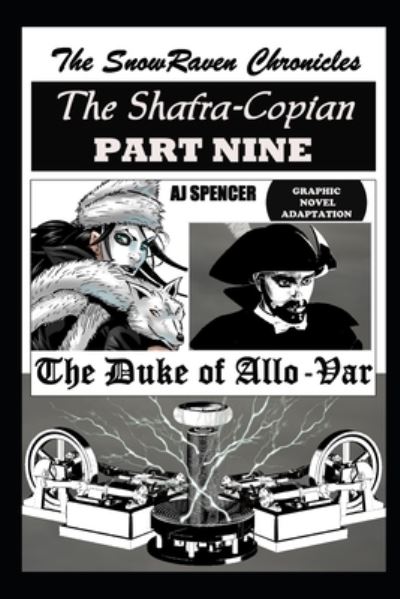 Cover for Aj Spencer · The SnowRaven Chronicles The Shafra-Copian Graphic Novel Adaptation Part Nine The Duke of Allo-Var (Paperback Book) (2021)