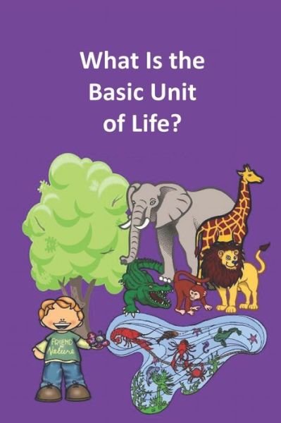 Cover for Rich Linville · What Is the Basic Unit of Life? (Paperback Bog) (2021)