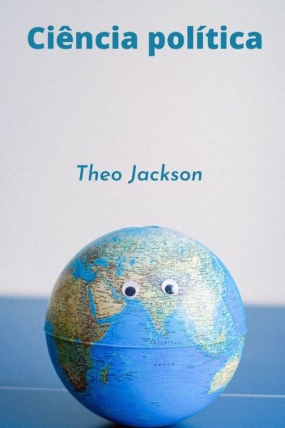 Cover for Theo Jackson · Ciencia politica (Paperback Book) (2021)