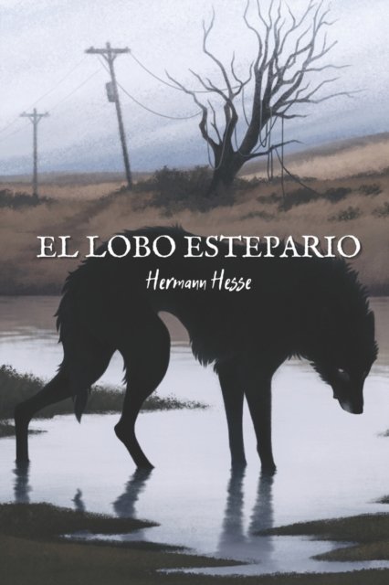 Cover for Hermann Hesse · El lobo estepario (Paperback Book) (2021)