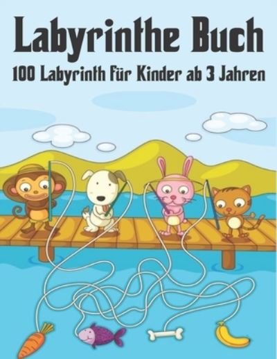 Cover for Qta World · 100 Labyrinth fur Kinder ab 3 Jahren Labyrinthe Buch: Labyrinth Ratsel Aktivitatsbuch fur Kinder Jungen und Madchen Spass und einfach 100 herausfordernde Labyrinthe fur alle Altersgruppen (Paperback Book) (2020)