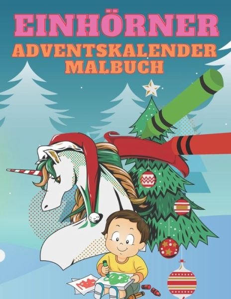 Cover for Wr Malbuch · Einhoerner Adventskalender Malbuch (Taschenbuch) (2020)