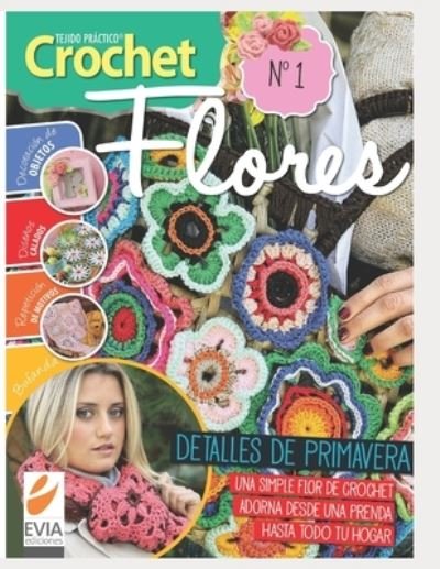 Cover for Evia Ediciones · Crochet Flores 1: detalles de primavera (Paperback Bog) (2020)