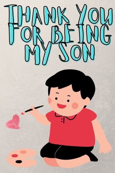Cover for Abou Publishing · Thank You For Being My Son (Paperback Bog) (2020)