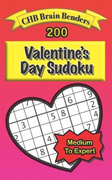 Valentine's Day Sudoku Medium to Expert - Chb Brain Benders - Bøger - Independently Published - 9798606105137 - 29. januar 2020
