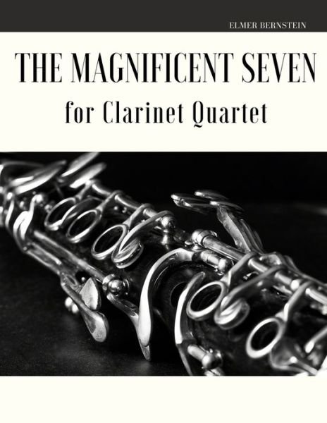 Cover for Giordano Muolo · The Magnificent Seven for Clarinet Quartet (Paperback Book) (2020)