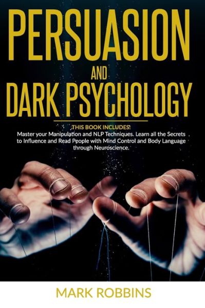 Cover for Mark Robbins · Persuasion and Dark Psychology (Taschenbuch) (2020)