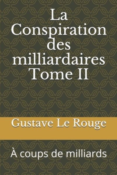 Cover for Gustave Guitton · La Conspiration des milliardaires Tome II (Paperback Book) (2020)