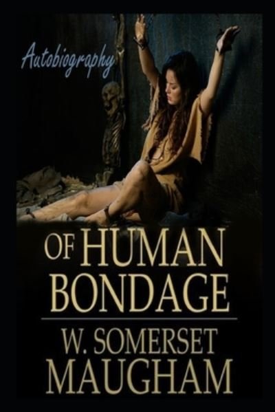 Cover for William Somerset Maugham · Of Human Bondage By William Somerset Maugham Illustrated Version (Paperback Book) (2020)