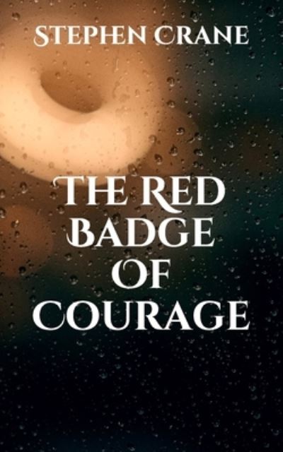 Cover for Stephen Crane · The Red Badge Of Courage (Taschenbuch) (2021)