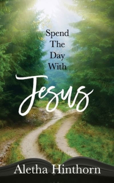 Cover for Aletha Hinthorn · Spend the Day with Jesus (Pocketbok) (2021)