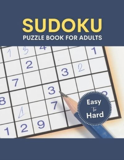 Cover for Pronob Kumar Singha · Sudoku Puzzle Book For Adults Easy To Hard (Paperback Book) (2021)