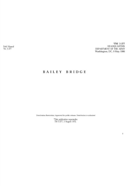 FM 5-277 Bailey Bridge - U S Army - Books - Independently Published - 9798744207137 - April 25, 2021