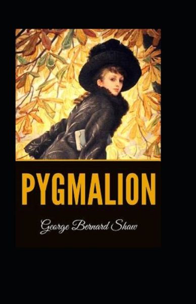 Cover for George Bernard Shaw · Pygmalion Illustrated (Paperback Book) (2021)