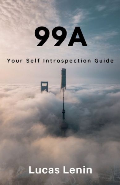Cover for Lucas Lenin · 99a: Your Self Introspection Guide (Paperback Book) (2022)