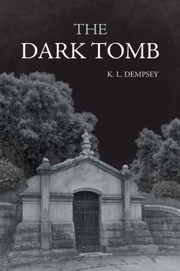 Cover for K L Dempsey · The Dark Tomb (Paperback Book) (2022)