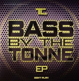 Cover for Tc · Bass by the Tonne EP (LP) (2012)