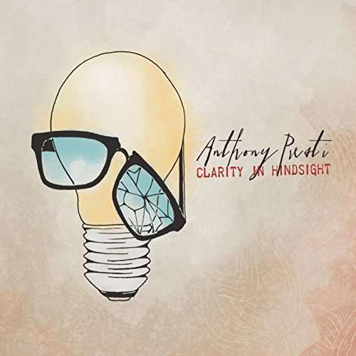 Clarity in Hindsight - Anthony Presti - Musik - CDB - 0040201977138 - 6 januari 2015