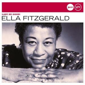 Jazz Club:lady Be Good - Ella Fitzgerald - Music - JAZZ - 0602498355138 - May 20, 2008