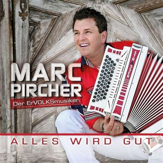 Cover for Marc Pircher · Alles Wird Gut (CD) (2013)