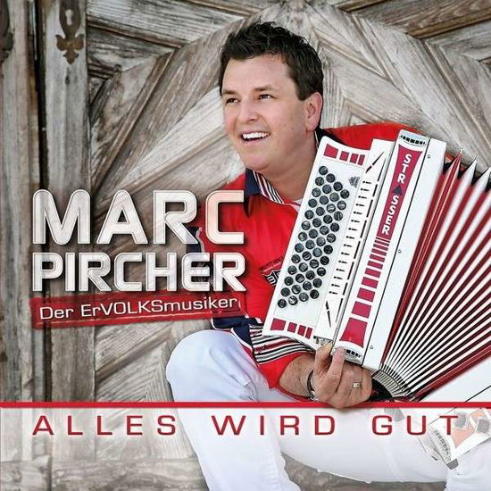 Cover for Marc Pircher · Alles Wird Gut (CD) (2013)