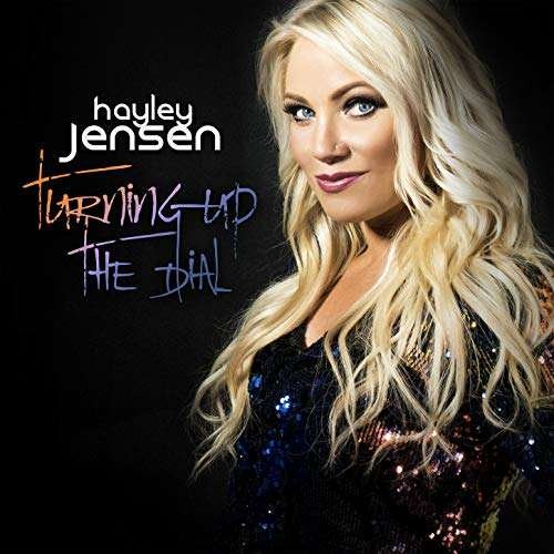 Turning Up The Dial - Hayley Jensen - Musik - ROCKET - 0602567585138 - 8 januari 2019