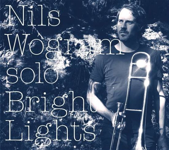 Cover for Nils Wogram · Bright Lights (CD) (2022)