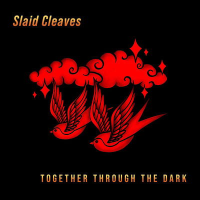 Together Through The Dark - Slaid Cleaves - Música - CANDY HOUSE MEDIA - 0700261493138 - 10 de março de 2023