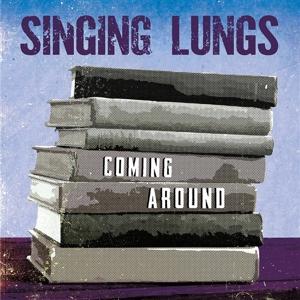 Coming Around - Singing Lungs - Music - SELL THE HEART - 0760137150138 - May 3, 2024