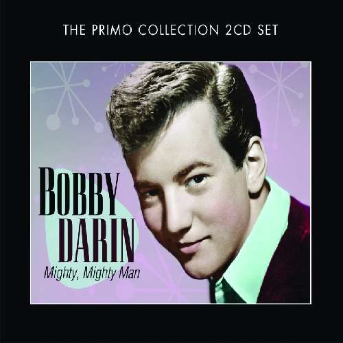 Mighty Mighty Man - Bobby Darin - Musik - PRIMO - 0805520091138 - 24. Januar 2011