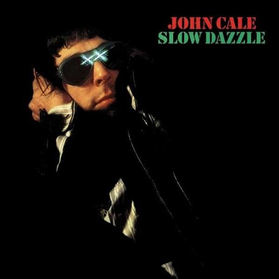 Slow Dazzle - John Cale - Musikk - WAX CATHEDRAL - 0821797880138 - 7. april 2015