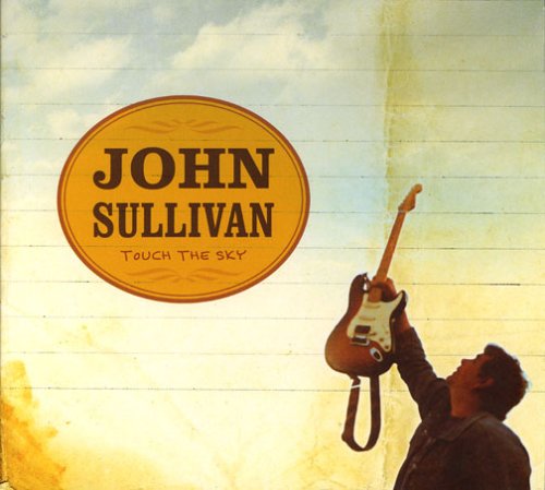 Touch the Sky - John Sullivan - Música - ATOM Records, LLC - 0837101299138 - 27 de fevereiro de 2007