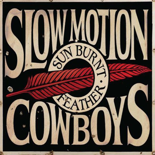 Cover for Slow Motion Cowboys · Sun Burnt Feather (LP) (2019)