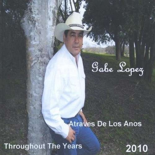 Cover for Gabe Lopez · Atraves De Los Anos (CD) (2010)